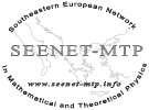 Southeastern European Network in Mathematical and Theoretical Physics